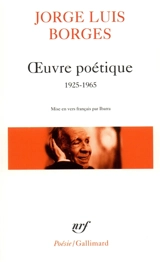 Oeuvre poétique : 1925-1965 - Jorge Luis Borges