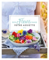 Des fleurs dans votre assiette - Nathalie Beaudoin