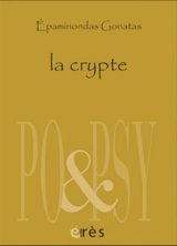 La crypte : et autres poèmes - Epameinondas C. Gonatas