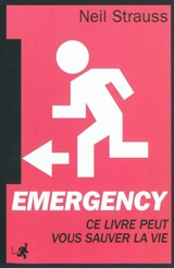 Emergency : survivre dans un monde hostile - Neil Strauss