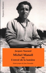 Michel Manoll ou L'envol de la lumière - Jacques Taurand