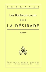 Les Bonheurs courts. Vol. 4. La Désirade - Charles Exbrayat
