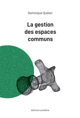 La gestion des espaces communs - Dominique Quélen