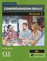 Compréhension orale : niveau 3 : B2 - Michèle Barféty