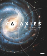 Galaxies : au coeur des systèmes stellaires - Govert Schilling