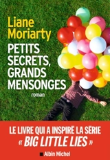 Petits secrets, grands mensonges - Liane Moriarty
