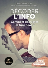 Décoder l'info : comment décrypter les fake news ? - Caroline Faillet