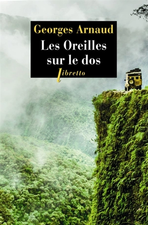 Les oreilles sur le dos - Georges Arnaud