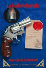 La balle infernale - Jean-Claude Schlinger