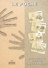 Le poche : dictionnaire bilingue LSF-français - Philippe Galant