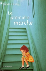 La première marche - Isabelle Minière