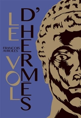 Le vol d'Hermès - François Ayroles