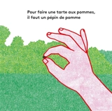 Pour faire une tarte aux pommes, il faut un pépin de pomme - Giacomo Nanni