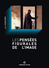 Les pensées figurales de l'image - Luc Vancheri