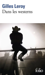 Dans les westerns - Gilles Leroy