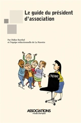 Le guide du président d'association - Didier Barthel