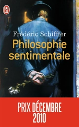 Philosophie sentimentale - Frédéric Schiffter
