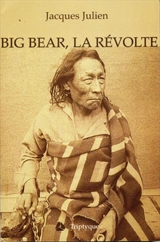 Big Bear, la révolte - Jacques Julien