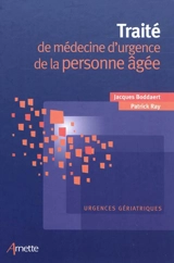 Traité de médecine d'urgence de la personne âgée : urgences gériatriques