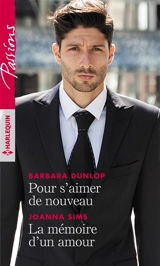 Pour s'aimer de nouveau. La mémoire d'un amour - Barbara Dunlop