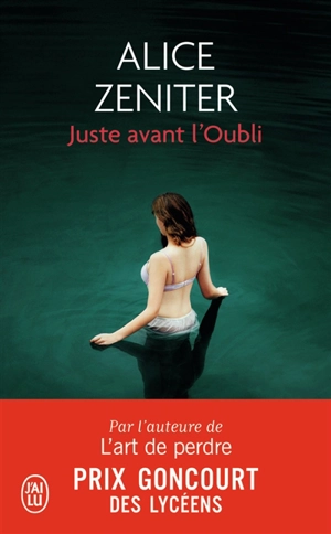 Juste avant l'oubli - Alice Zeniter