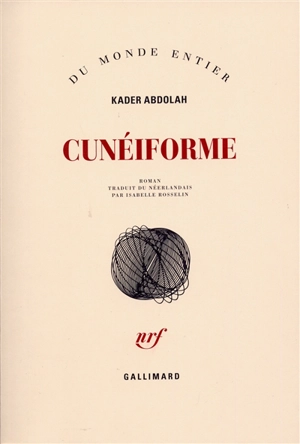 Cunéiforme : notes d'Aga Akbar - Kader Abdolah