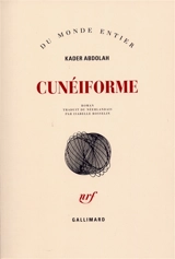 Cunéiforme : notes d'Aga Akbar - Kader Abdolah