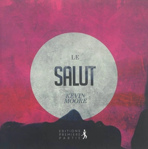 Le salut - Kevin Moore