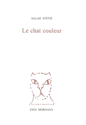 Le chat couleur - Salah Stétié