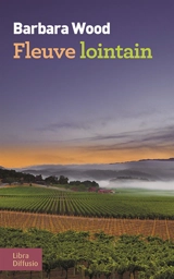 Fleuve lointain - Barbara Wood