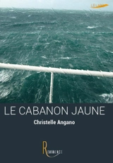 Le cabanon jaune - Christelle Angano