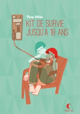 Kit de survie jusqu'à 18 ans - Tracy White