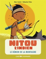 Nitou l'Indien. Le démon de la montagne - Marc Cantin
