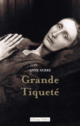 Grande tiqueté - Anne Serre
