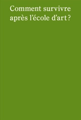 Comment survivre après l'école d'art ? - Olivier Bertrand