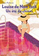 Louise de New York : un été de chiens - Jean Poderos