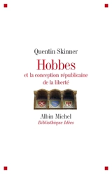 Hobbes et la conception républicaine de la liberté - Quentin Skinner