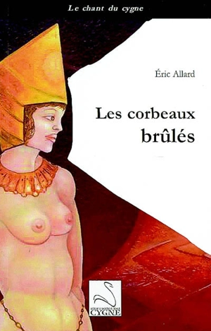 Les corbeaux brûlés - Eric Allard