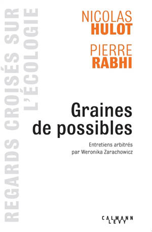 Graines de possibles : regards croisés sur l'écologie - Pierre Rabhi