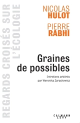 Graines de possibles : regards croisés sur l'écologie - Pierre Rabhi