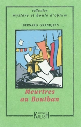 Meurtres au Bhoutan - Bernard Grandjean