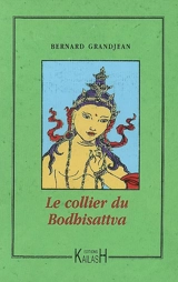 Le collier du Bodhisattva - Bernard Grandjean