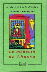 Le médecin de Lhassa - Bernard Grandjean