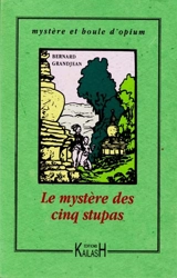 Le mystère des cinq stupas - Bernard Grandjean