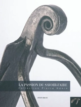 La passion du savoir-faire : collection Pierre Hénin - Jacques Olivier Durand