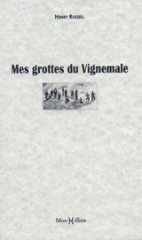 Mes grottes du Vignemale - Henry Russell