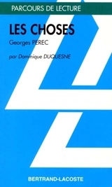 Les choses : Georges Perec - Dominique Duquesne