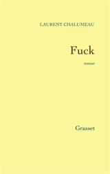 Fuck - Laurent Chalumeau