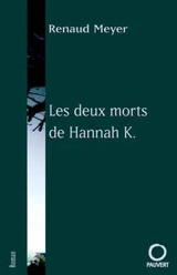 Les deux morts d'Hannah K - Renaud Meyer