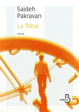 La trêve - Saïdeh Pakravan